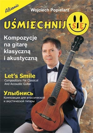 An Popielarz Wojciech - Umiechnij Si - Kompozycje Na Gitar Klasyczn I Akustyczn
