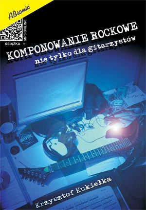 K. Kukieka ″Komponowanie rockowe″ Kniha, iadne CD