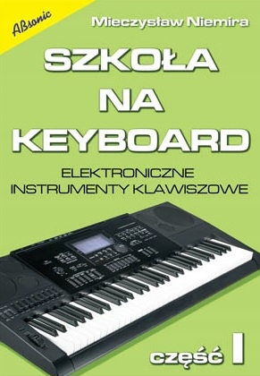 AN Niemira Mieczysaw Szkoa na Keyboard cz.1 wyd II