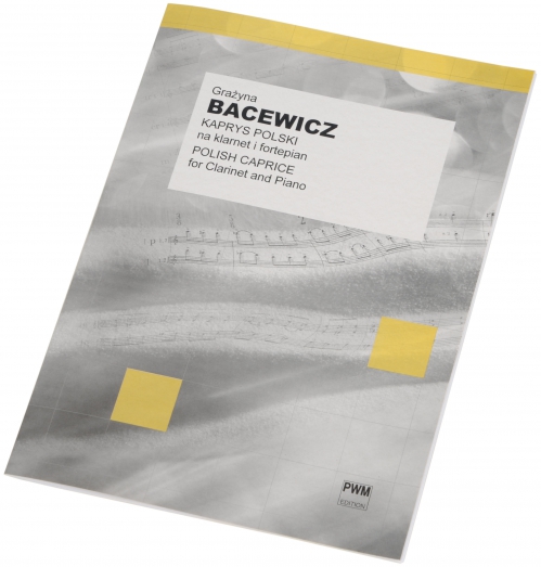 PWM Bacewicz Grażyna - Kaprys polski w transkrypcji klarnet i fortepiano PWM Bacewicz Grażyna - Kaprys polski w transkrypcji klarnet i fortepiano