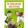 PWM Kreiner-Bogdańska Agnieszka - W krainie muzyki. Podręcznik dla uczniów szkół muzycznych I stopnia